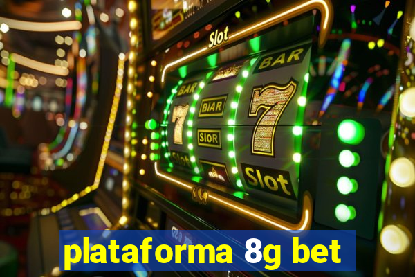 plataforma 8g bet